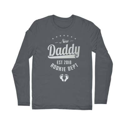 New Daddy EST 2018 Rookie Dept ﻿Classic Long Sleeve T-Shirt