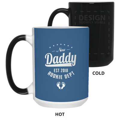 NEW DADDY EST 2018 ROOKIE DEPT COLOR CHANGING 15 Ounce MUG